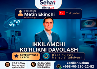 Ikkilamchi ko‘rlikni davolash — professor Metin Ekinchi (Turkiya) qabulida Sehat Clinic, Andijon, 20–21 may